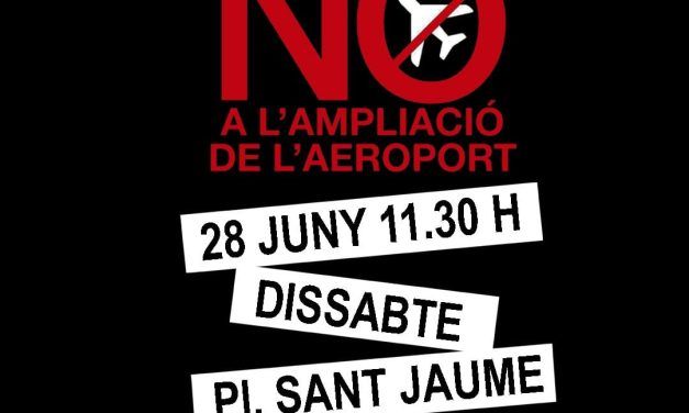 NO A L’AMPLIACIÓ DE L’AEROPORT. CONCENTRACIÓ 28 JUNY. PLAÇA SANT JAUME